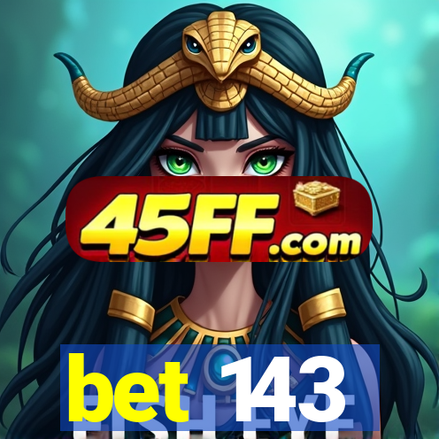 bet 143